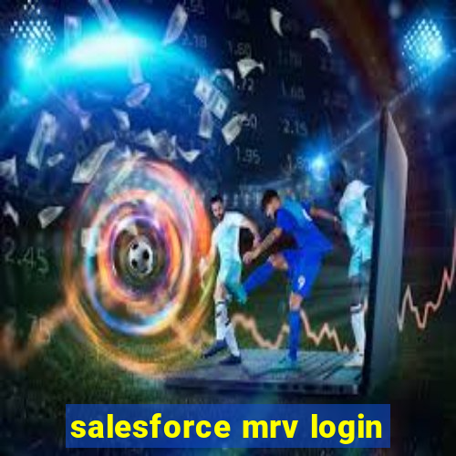 salesforce mrv login